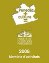 Memòria 2008 Institut d'Estudis Penedesencs