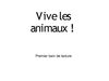 Vive les animaux ! 