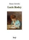 Henry Gréville - Lucie Rodey