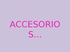 ACCESORIOS