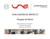 EVALUACIÓN DE IMPACTO Parques de Barrio