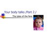 The tales of the face