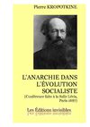 Kropotkine - L'anarchie dans l'évolution socialiste