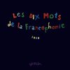 Les dix mots de la Francophonie
