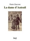 Pierre Zaccone - La dame d'Auteuil.