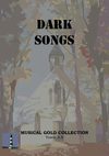 Dark songs
