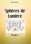 Sphères de Lumière, partie 1
