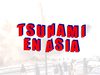 Copia (3) de Copia de TsunamienAsia