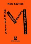Nouvelles nouvelles maximes contemporaines de Hans Laufcan (extraits)