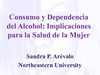 Consumo y Dependencia del Alcohol: Implicaciones para la Salud de la Mujer
