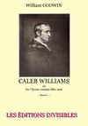 William Godwin - Caleb Williams, tome 1
