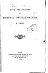 Liste des victimes du tribunal révolutionnaire à Paris [copies d'actes de déces extraites du registre de la...