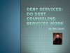 Do Debt Counseling Services Work?