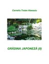 Corneliu Traian Atanasiu - TAINE ŞI TÎLCURI (GRĂDINA JAPONEZĂ II)