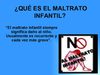 QUÉ ES EL MALTRATO INFANTIL