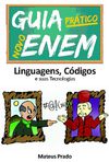 Guia ENEM - Linguagens, Códigos e suas Tecnologias