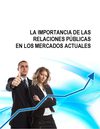 LA IMPORTANCIA DE LAS RELACIONES PUBLICAS