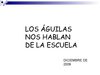 LOS ÁGUILAS HABLAN DE LA ESCUELA