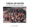 jean-louis schoellkopf. L'album de famille des habitants de Melle...