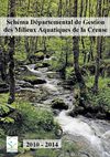 Schéma Départemental de Gestion des Milieux Aquatiques de la Creuse 2010 - 2014