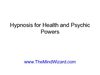 Hypnosis for Health and Psychic Powers ppt