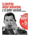 Hugo Chávez Frías. La doctrina militar bolivariana y el poder nacional 