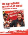 Hugo Chávez Frías. DE LA PROPIEDAD PRIVADA A LA SOCIAL, TRANSICIÓN AL SOCIALISMO