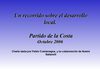 SEMINARIO: Un recorrido sobre el Desarrollo Local. Partido de la Costa, Octubre 2006. Pablo Costamagna, y la...