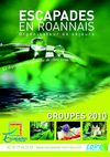 Brochure Groupes Escapades en Roannais - Edition 2010 - 1ère partie