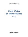 Frankétienne_Mots d'ailes en infini d'abîme.
