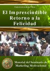 Carlos de la Rosa Vidal - El Imprescindible Retorno a la Felicidad