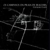 Os Caminhos da Praia de Iracema - Arquiteto Campelo Costa