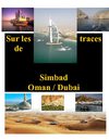 OMAN DUBAI : 10 Jours  ~ 7 Nuits