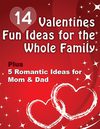 14 Valentines Fun Ideas For Whole Family Plus 5 Romantic Ideas For Mom And Dad 