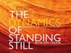 The Dynamic of Standing Still