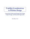 Usability Considerations in Website Design Lessons from Architectural Design, Print Design, Graphic Design, and...