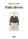 Allais Alphonse, Faits divers