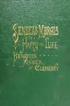 Seneca’s Morals: Of a Happy Life, Benefits, Anger, and Clemency