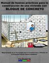 Manual de buenas prácticas para la construcción de una vivienda con BLOQUE DE CONCRETO