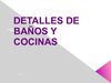 DETALLES DE BAÑOS Y COCINAS