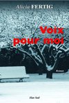 Voix pour moi, roman de Alicia FERTIG, éditions Elan Sud