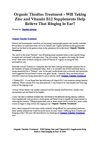 Organic Tinnitus Treatment - Will Taking Zinc and Vitamin B12 Supplements Help Relieve That Ringing in Ear