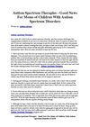 Autism Spectrum Therapies - Good News For Moms of Children With Autism Spectrum Disorders