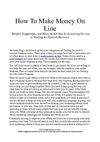  How To Make Money On Line - Helpful Suggestions and Hints to Aid You In Achieving Success in Starting An...