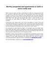 Worthy properties and apartments in Delhi is more costly now