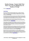 Tinnitus Damage - Popular Belief That There's No Cure For Ringing Ears Or Tinnitus is Wrong