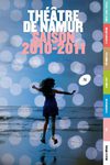 Théâtre de Namur - Saison 2010/2011