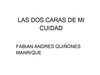 LAS DOS CARAS DE MI CUIDAD