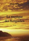 Lire un extrait du roman "La musique des Kerguelen" d'Olivier Bass, édit. La découvrance