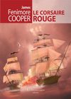 Lire un extrait du livre "Le Corsaire Rouge" Roman maritime et d'aventure par James Fenimore Cooper - éditions La...